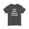 Real Men Rescue Animals T-Shirt, Dog Lover, Animal Rescue Gift - Image 7